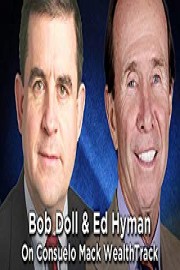 WealthTrack 828 - Ed Hyman & Bob Doll