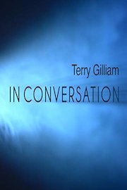 Terry Gilliam - In Conversation