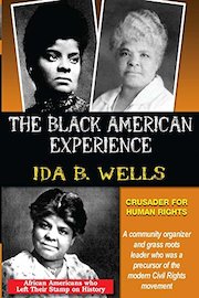 Ida B. Wells - Crusader For Human Rights