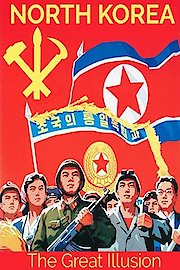 North Korea: The Great Illusion
