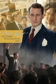 Prairie Giant: The Tommy Douglas Story Pt. 1