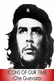 Che Guevara - Icons Of Our Time