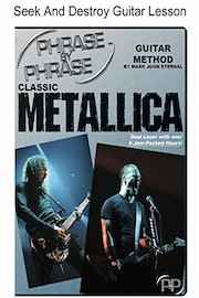 Phrase By Phrase Classic Metallica Seek And Destroy Lesson