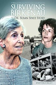 Surviving Birkenau: The Dr. Susan Spatz Story