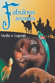 Fabulous Animals - Myths & Legends