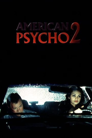 Watch American Psycho 2 Online | 2002 Movie | Yidio