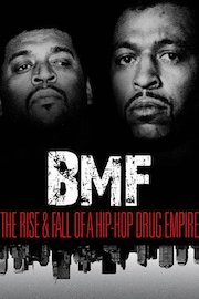 BMF: The Rise and Fall of a Hip Hop Drug Empire