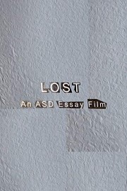 Lost, An ASD Essay Film