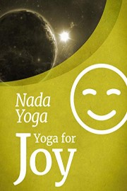 Yoga for Joy - Nada Yoga