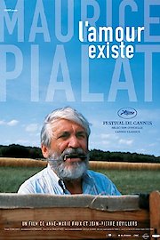 Maurice Pialat: Love Exists