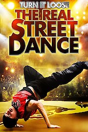 Turn It Loose - The Real Street Dance