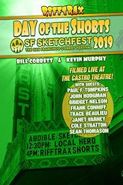 RiffTrax: Day of the Shorts: SF Sketchfest 2019
