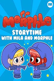 Storytime with Mila and Morphle