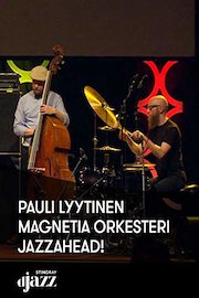 Pauli Lyytinen Magnetia Orkesteri - jazzahead!