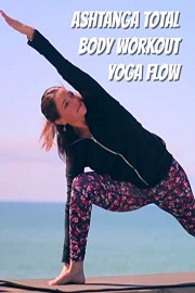 Ashtanga Total Body Workout Yoga Flow