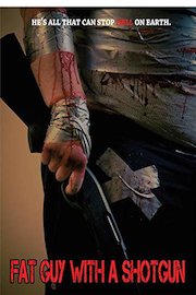 Fat Guy with a Shotgun