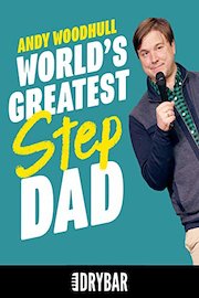 Andy Woodhull - World's Greatest Step Dad