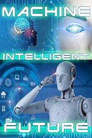 Machine Intelligent Future