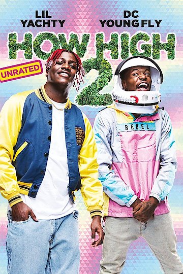 Watch How High 2 Online | 2019 Movie | Yidio