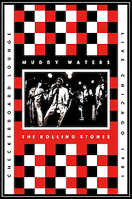 Muddy Waters and the Rolling Stones: Live at the Checkerboard Lounge