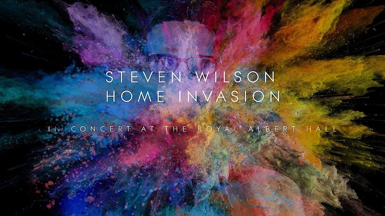 Steven Wilson - Home Invasion In Concert At The Royal Albert Hall