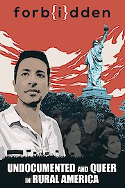 Forbidden: Undocumented and Queer in Rural America