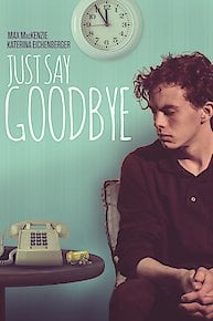 Just Say Goodbye