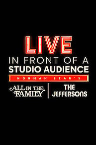 Live in Front of a Studio Audience: Norman Lear's 'All in the Family' and 'The Jeffersons'