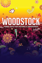 Woodstock: Three Days That Defined A Generation