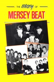 The Story Of: Mersey Beat