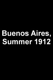 Buenos Aires, Summer 1912