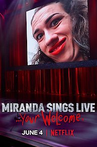 Miranda Sings Live…Your Welcome