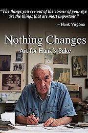 Nothing Changes: Art for Hank's Sake