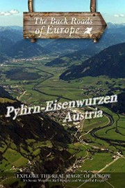 Back Roads of Europe PYHRN-EISENWURZEN AUSTRIA