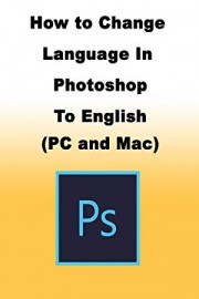 How to Change Language in Photoshop to English