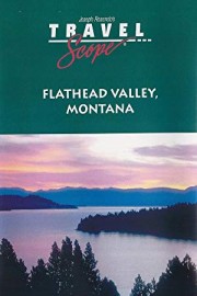 Flathead Valley, Montana - and Glacier National Park