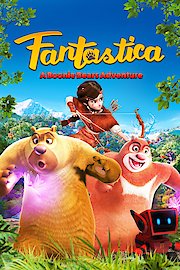 Fantastica: A Boonie Bears Adventure