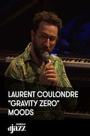 Laurent Coulondre 'Gravity Zero' - Moods