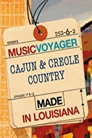 MUSIC VOYAGER Made in Louisiana: Creole & Cajun Country