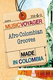 Music Voyager: Colombia - Afro-Colombian Grooves