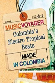 Music Voyager: Colombia's Electro Tropical Beats