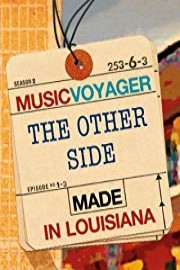 MUSIC VOYAGER Made in Louisiana: The Other Side