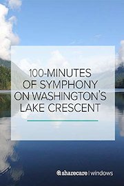 100-Minutes of Symphony on Washington's Lake Crescent