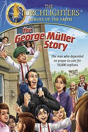 Torchlighters - The George Müller Story