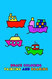 Boats Coloring - Painting and Drawing