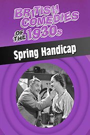 British Comedies of the 1930s: Spring Handicap