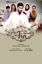 Huway Hum Jinn Kay Liye Barbaad