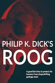 Philip K. Dick's ROOG
