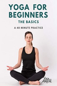 Yoga With Adriene: Yoga For Beginners - The Basics