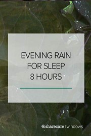 Evening Rain for Sleep 8 hours